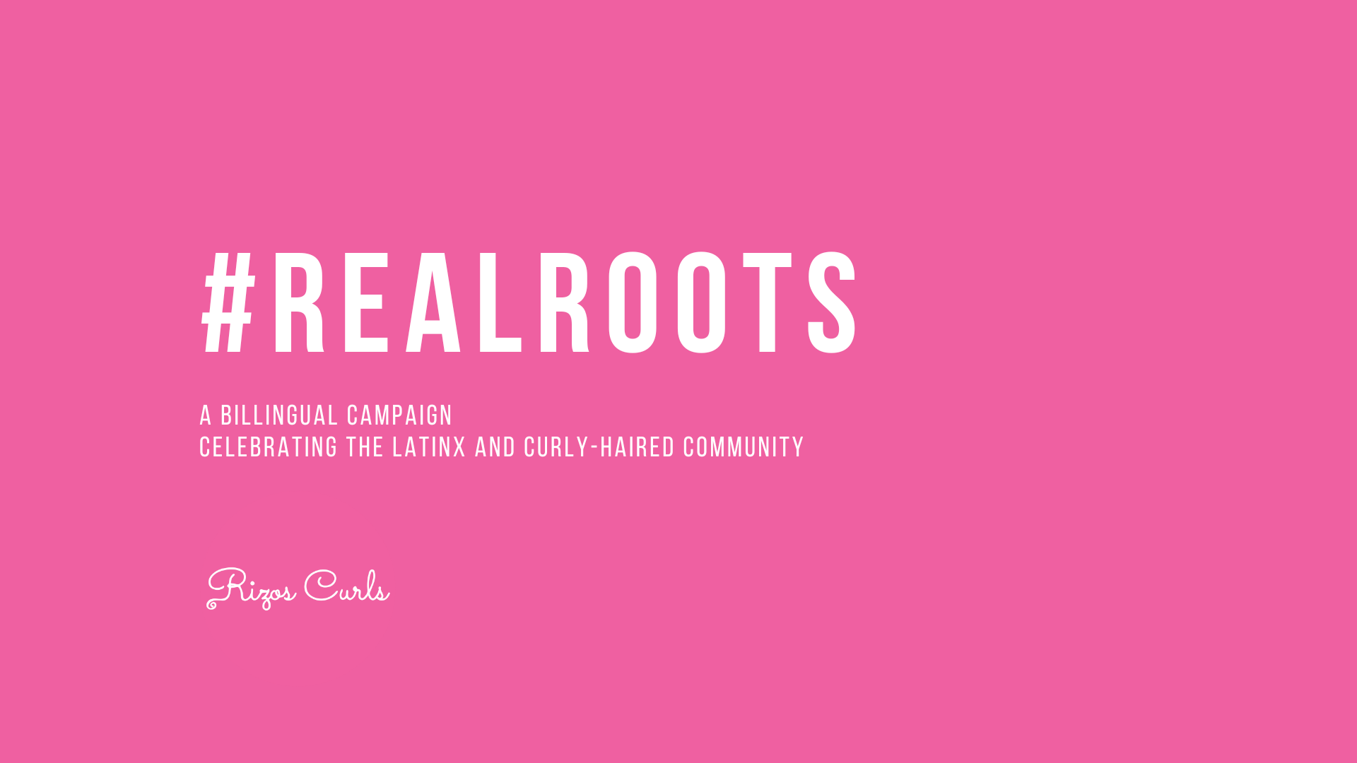 Embracing Our #RealRoots — A Social Media Campaign Rooted in Culture and Curls